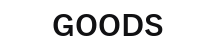 GOODS
