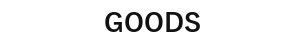 GOODS